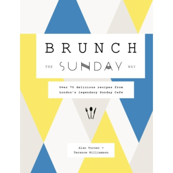 Brunch the Sunday Way (inbunden, eng)