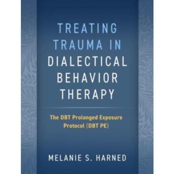 Treating Trauma in Dialectical Behavior Therapy (häftad, eng)