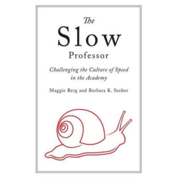 The Slow Professor (häftad, eng)