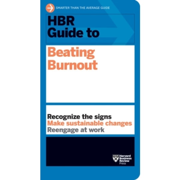 HBR Guide to Beating Burnout (häftad, eng)