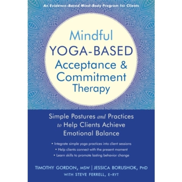 Mindful Yoga-Based Acceptance and Commitment Therapy (häftad, eng)