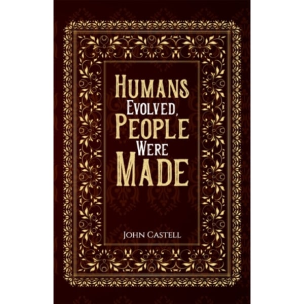 Humans Evolved, People Were Made (häftad, eng)