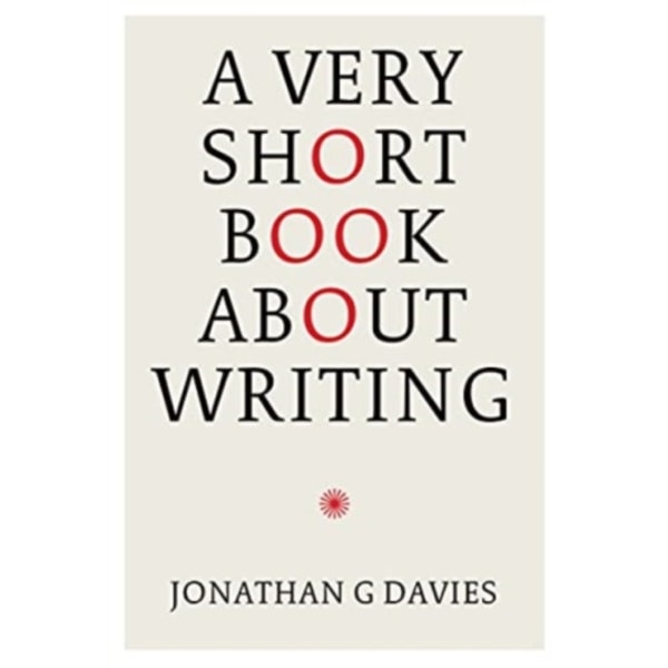 A Very Short Book About Writing (inbunden, eng)