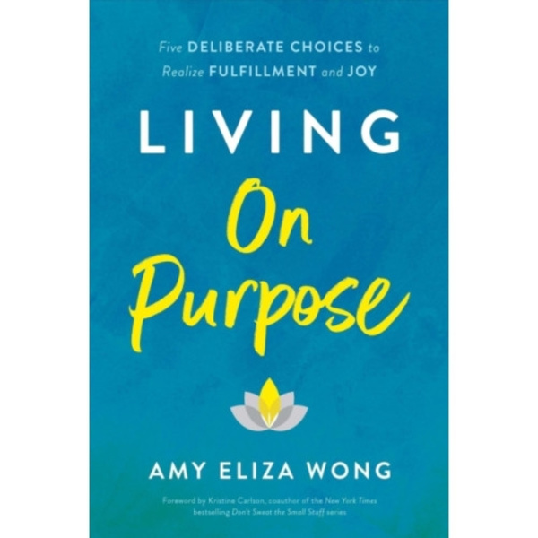Living On Purpose (inbunden, eng)