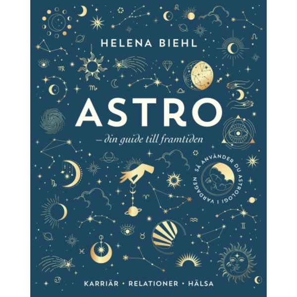 Astro : din guide till framtiden (inbunden)
