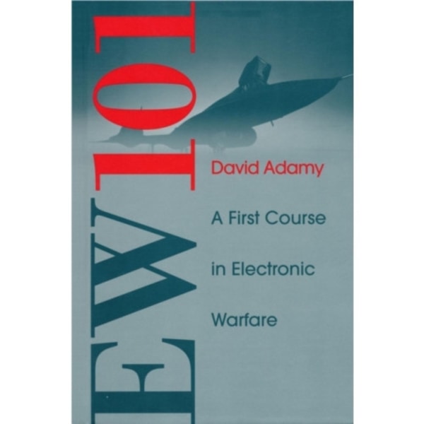 EW 101: A First Course in Electronic Warfare (inbunden, eng)