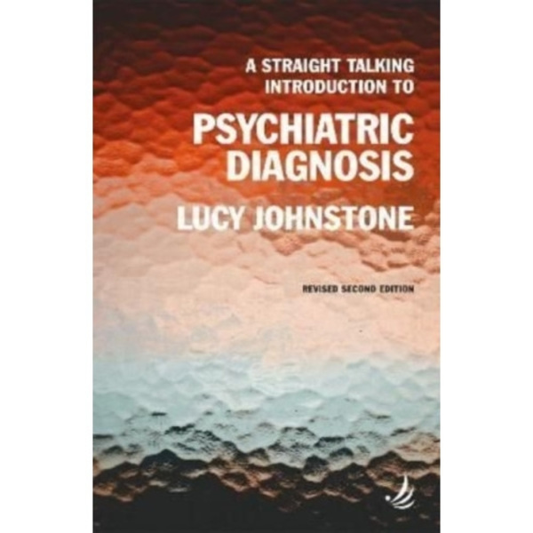A Straight Talking Introduction to Psychiatric Diagnosis (second edition) (häftad, eng)