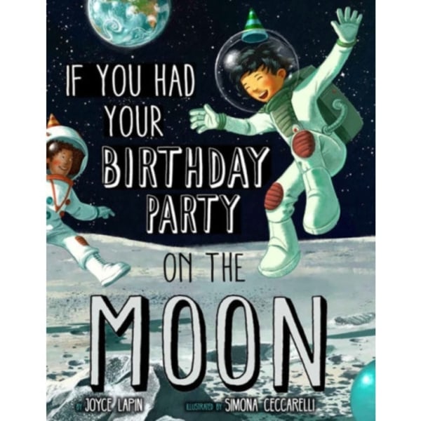 If You Had Your Birthday Party on the Moon (inbunden, eng)