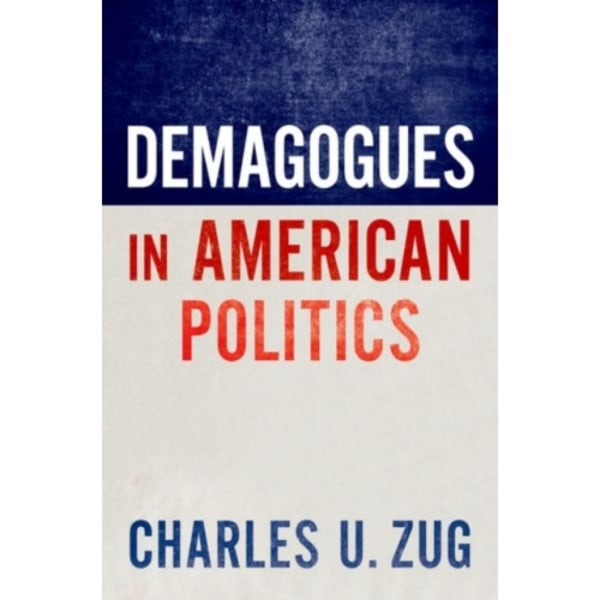 Demagogues in American Politics (häftad, eng)