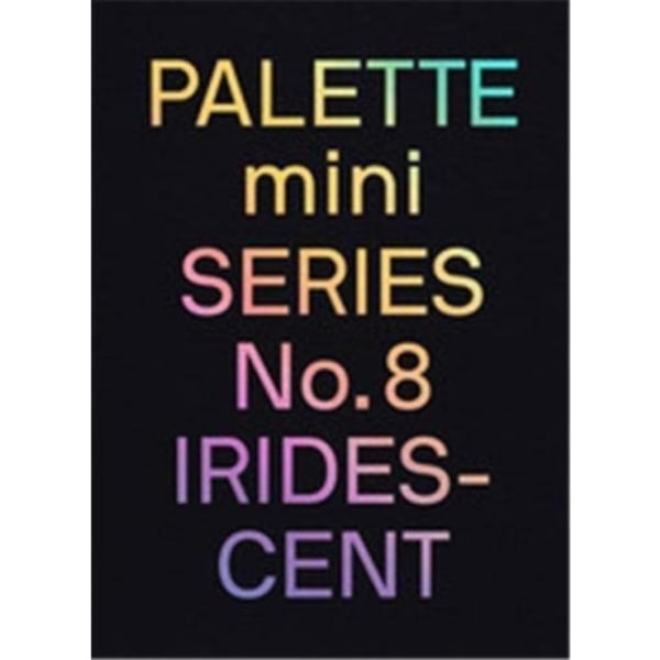 PALETTE mini 08: Iridescent (häftad, eng)
