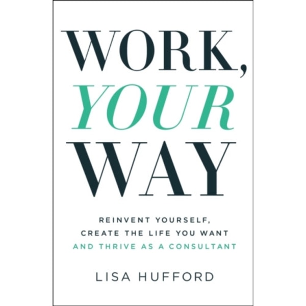 Work, Your Way (häftad, eng)