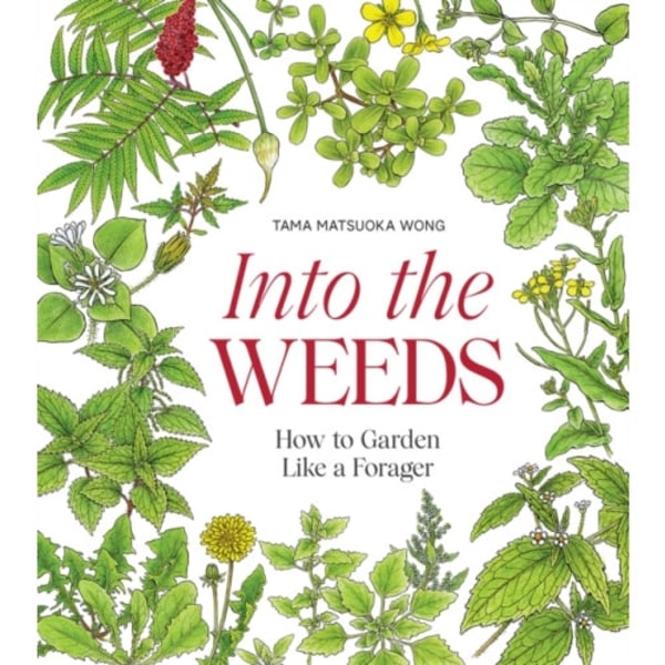 Into the Weeds (inbunden, eng)