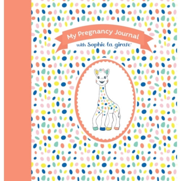 My Pregnancy Journal with Sophie la girafe®, Second Edition (inbunden, eng)