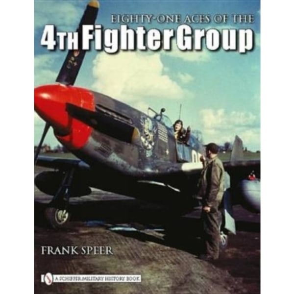 Eighty-One Aces of the 4th Fighter Group (inbunden, eng)