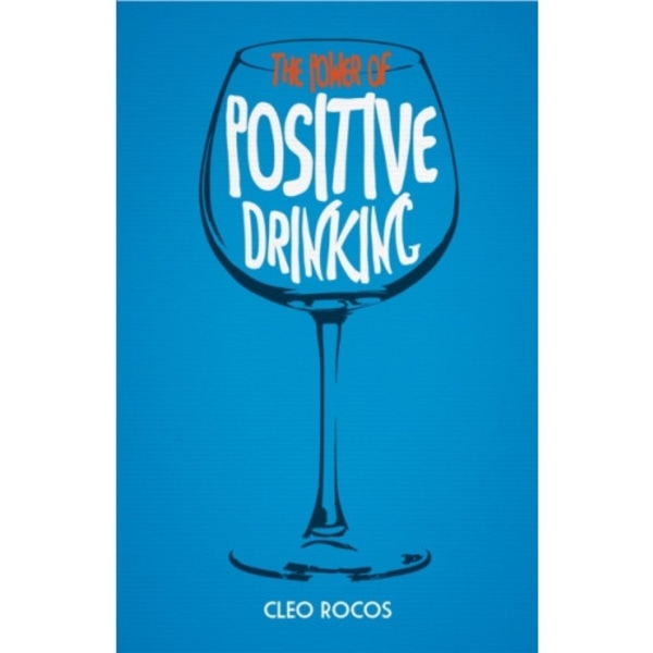 The Power of Positive Drinking (inbunden, eng)