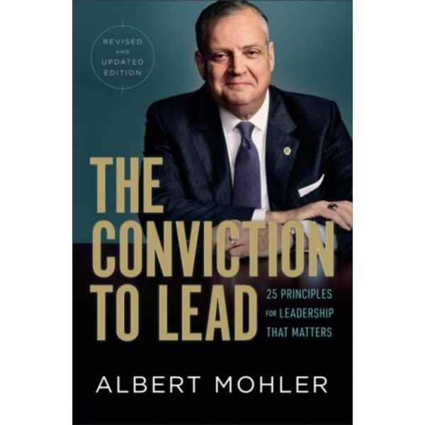 The Conviction to Lead – 25 Principles for Leadership That Matters (inbunden, eng)