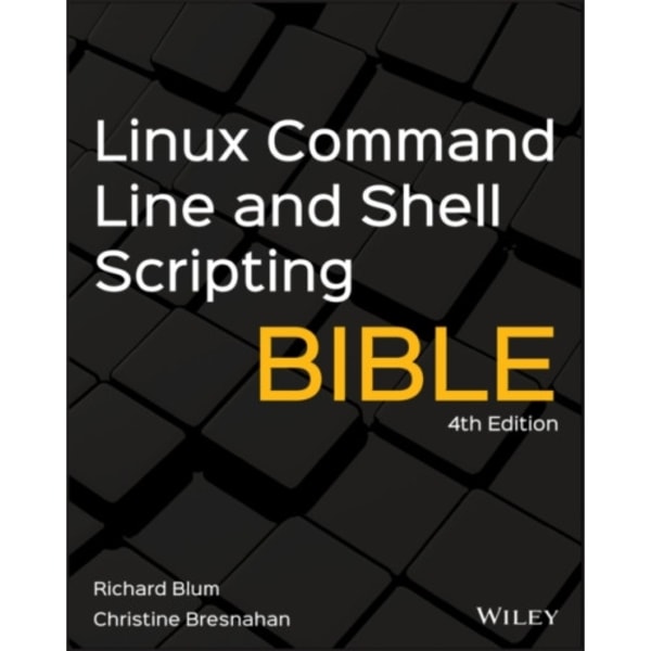 Linux Command Line and Shell Scripting Bible (häftad, eng)
