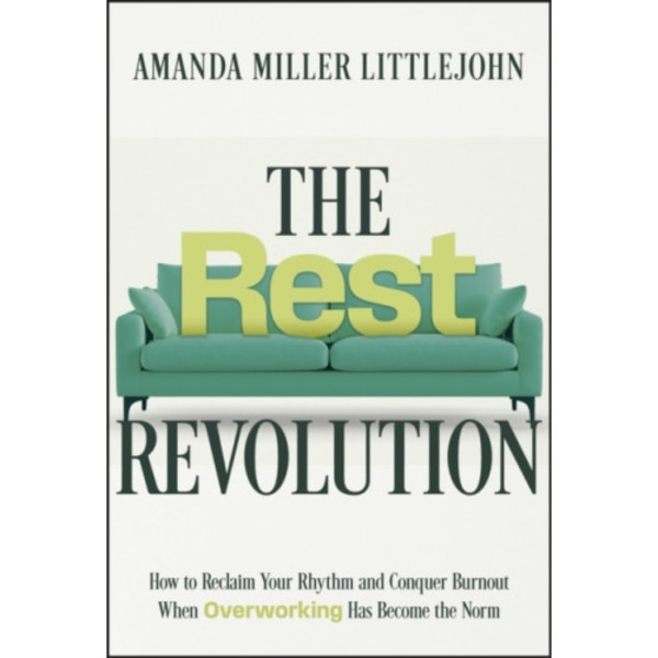 The Rest Revolution (inbunden, eng)