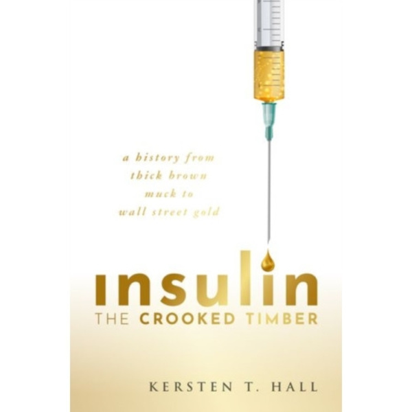 Insulin - The Crooked Timber (inbunden, eng)