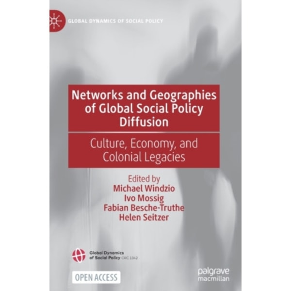 Networks and Geographies of Global Social Policy Diffusion (inbunden, eng)
