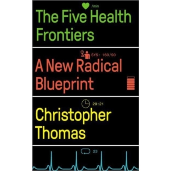 The Five Health Frontiers (häftad, eng)