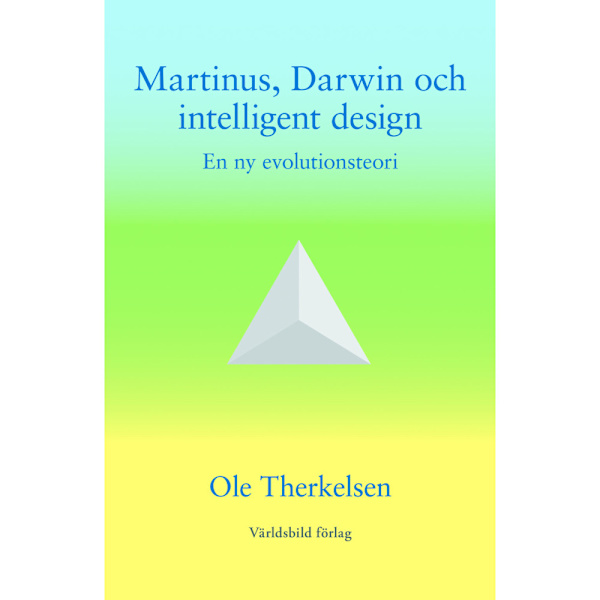 Martinus, Darwin och intelligent design : en ny evolutionsteori (häftad)