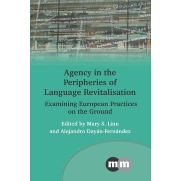 Agency in the Peripheries of Language Revitalisation (häftad, eng)