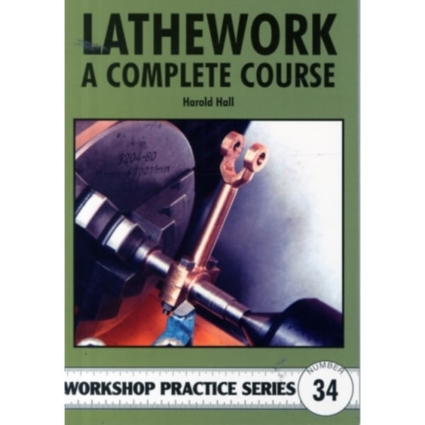 Lathework - A Complete Course (häftad, eng)