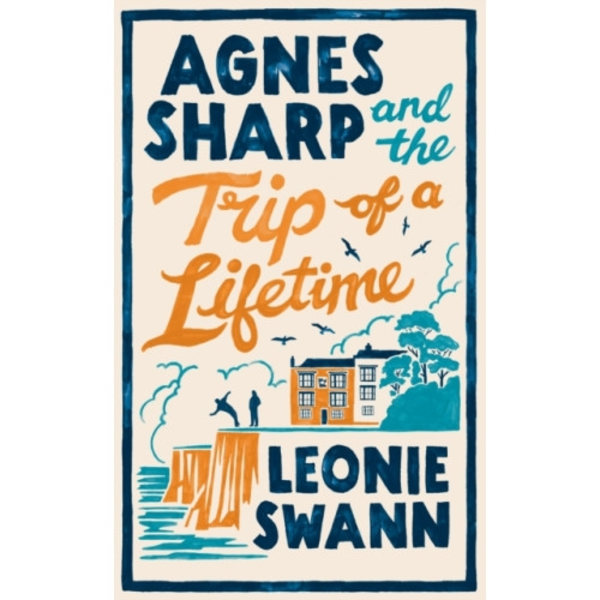 Agnes Sharp and the Trip of a Lifetime (inbunden, eng)