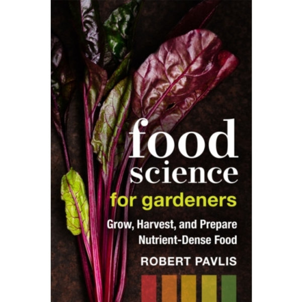 Food Science for Gardeners (häftad, eng)