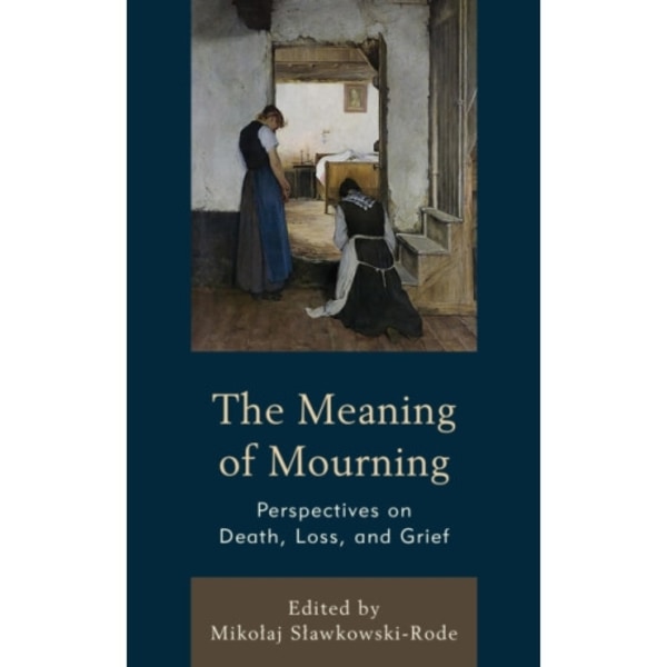 The Meaning of Mourning (inbunden, eng)