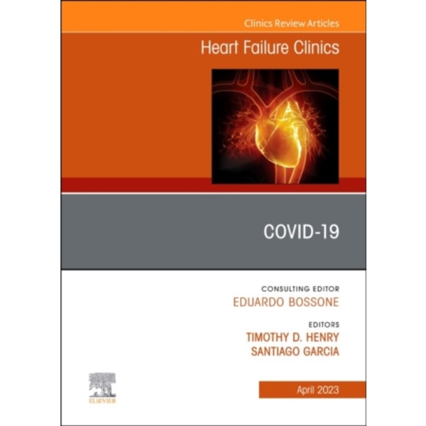 Covid-19, An Issue of Heart Failure Clinics (inbunden, eng)