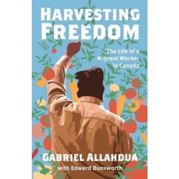 Harvesting Freedom (häftad, eng)