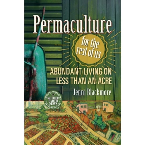 Permaculture for the Rest of Us (häftad, eng)