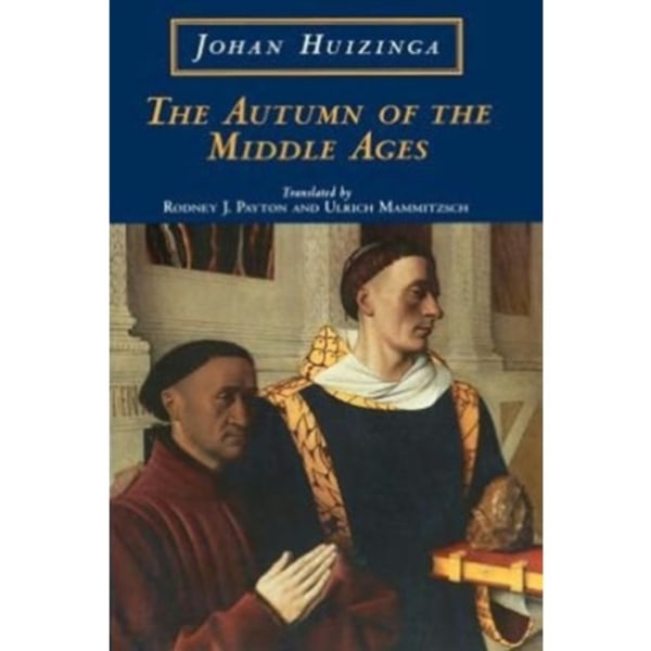 The Autumn of the Middle Ages (häftad, eng)