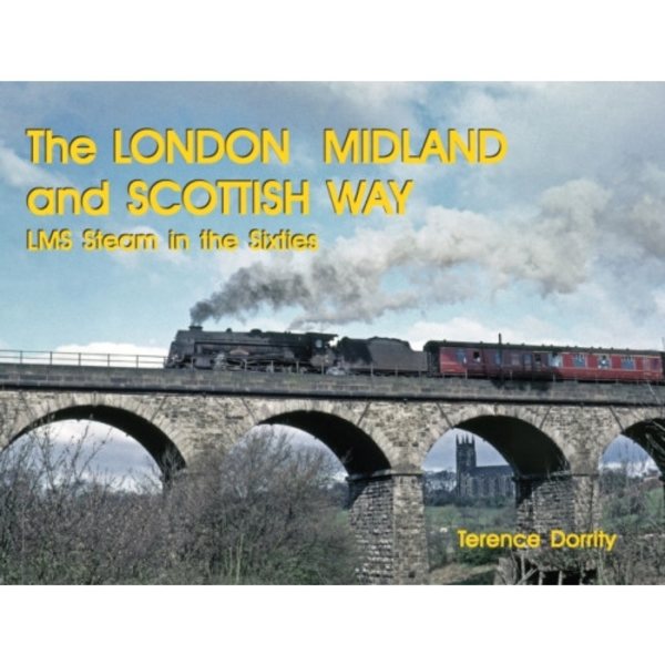 THE LONDON MIDLAND AND SCOTTISH WAY (inbunden, eng)