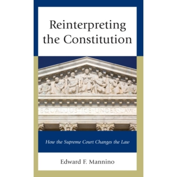 Reinterpreting the Constitution (inbunden, eng)