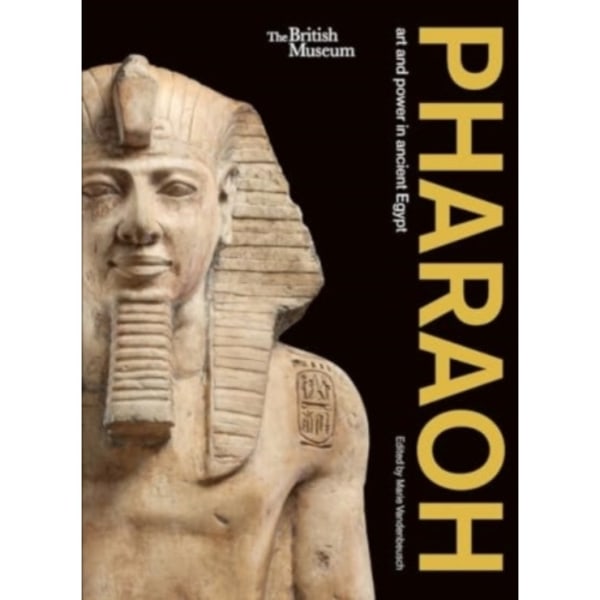 Pharaoh:  art and power in ancient Egypt (häftad, eng)