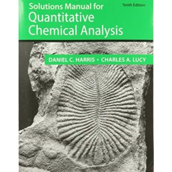 Student Solutions Manual for the 10th Edition of Harris ‘Quantitative Chemical Analysis’ (häftad, eng)