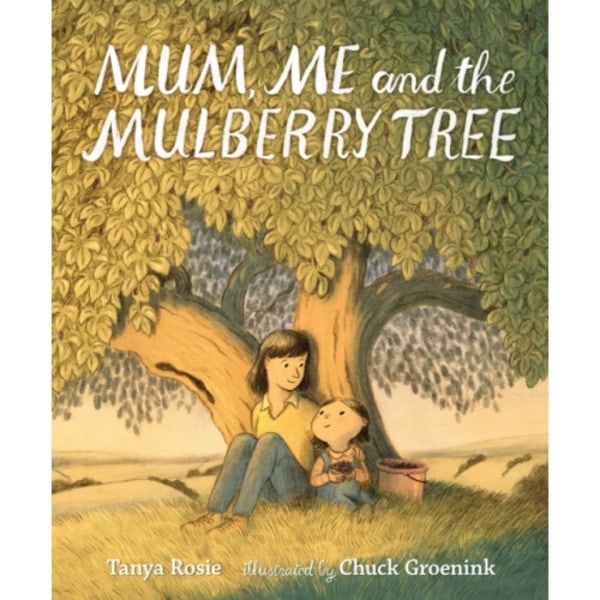 Mum, Me and the Mulberry Tree (inbunden, eng)