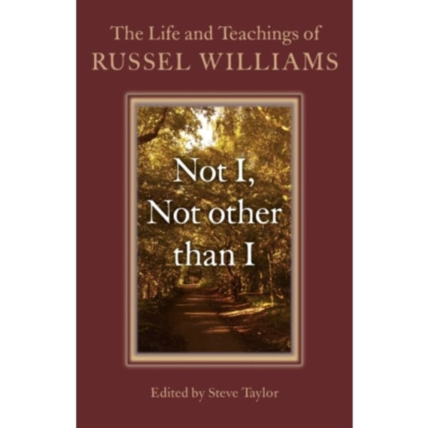 Not I, Not other than I – The Life and Teachings of Russel Williams (häftad, eng)