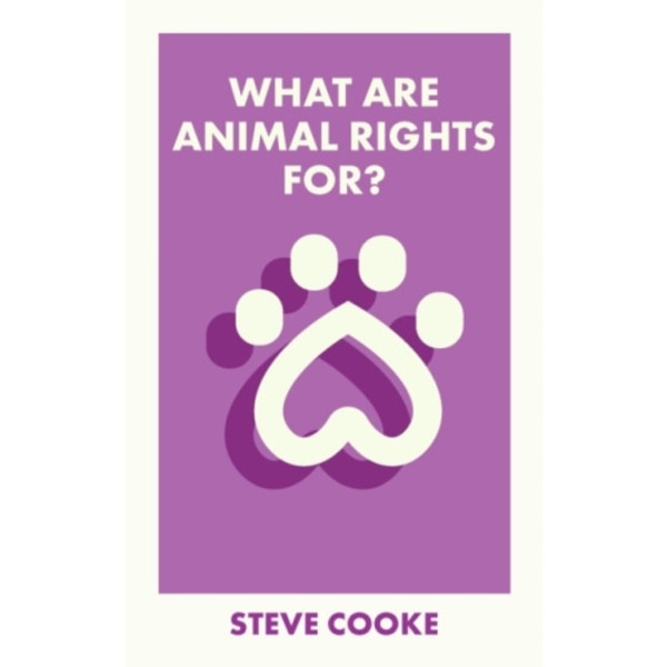 What Are Animal Rights For? (häftad, eng)