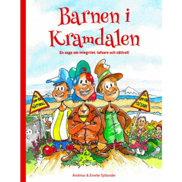 Barnen i Kramdalen 1. En saga om integritet, tafsare och nättroll (inbunden)