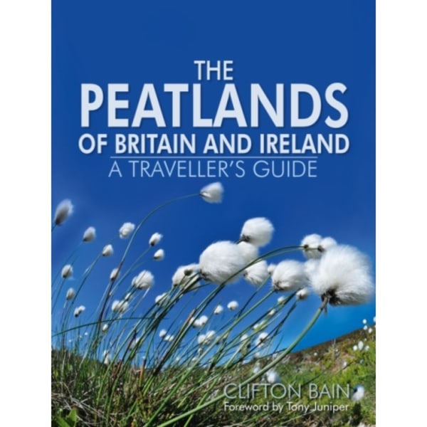 The Peatlands of Britain and Ireland (inbunden, eng)