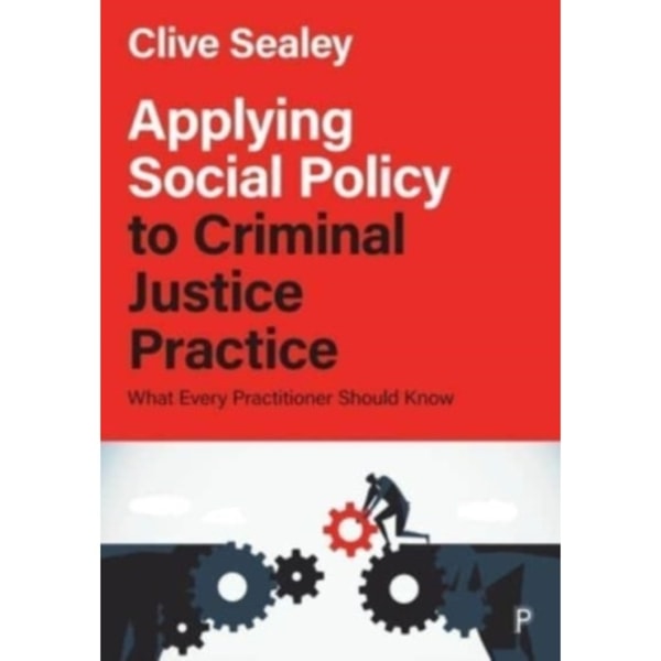 Applying Social Policy to Criminal Justice Practice (häftad, eng)