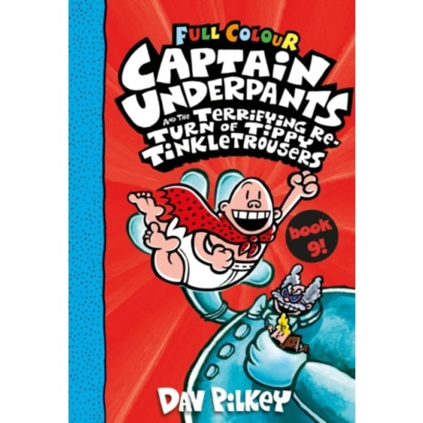 Captain Underpants and the Terrifying Return of Tippy Tinkletrousers Full Colour Edition (Book 9) (häftad, eng)