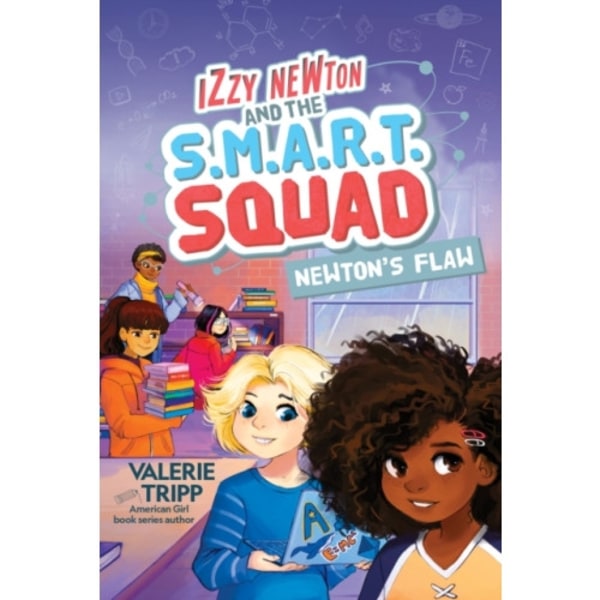 Izzy Newton and the S.M.A.R.T. Squad: Newton's Flaw (Book 2) (inbunden, eng)