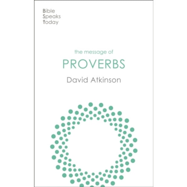 The Message of Proverbs (häftad, eng)