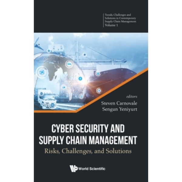 Cyber Security And Supply Chain Management: Risks, Challenges, And Solutions (inbunden, eng)