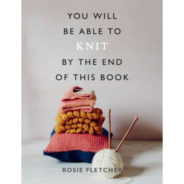 You Will Be Able to Knit by the End of This Book (häftad, eng)